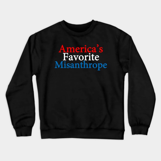 Americas Favorite Misanthrope Crewneck Sweatshirt by 21st Century Sandshark Studios